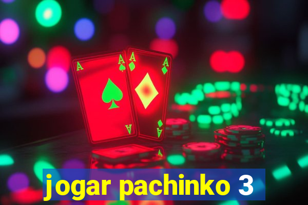 jogar pachinko 3